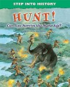 Hunt!: Can You Survive the Stone Age? - Julia Bruce, Peter Dennis