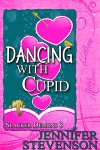 Dancing with Cupid - Jennifer Stevenson