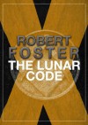The Lunar Code - Robert Foster