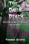 The Daily Death - How I Killed My Coworkers in 30 Days - Thomas Scopel