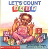 Let's Count, Baby (What-a-Baby Series) - Cheryl Willis Hudson, George Ford