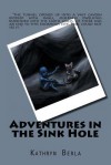 Adventures in the Sink Hole - Kathryn Berla, Jihoon Jang