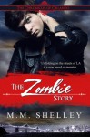 The Zombie Story - M.M. Shelley