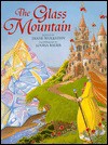 The Glass Mountain - Diane Wolkstein