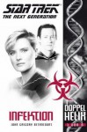 Infektion (Star Trek: The Next Generation: Doppelhelix, 1) - John Gregory Betancourt