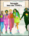 The Struggle Into the 1990's: A History of Black People from 1968 to the Present - Stuart A. Kallen