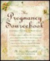 The Pregnancy Sourcebook - M. Sara Rosenthal, Suzanne Pratt