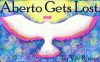 Aberto Gets Lost. (book 5) (Aberto's Adventures.) - Viv Rosser, John Gibbon