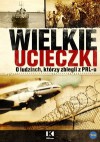 Wielkie ucieczki. O ludziach, którzy zbiegli z PRLu - Jerzy Skoczylas, Wojciech Lada