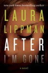 After I'm Gone - Laura Lippman