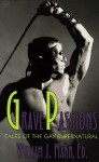 Grave Passions: Tales of the Gay Supernatural - William J. Mann
