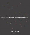 21st Century School Assembly and Classroom Activities - Will Ryan, Ian Gilbert