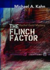 The Flinch Factor - Michael A. Kahn, To Be Announced