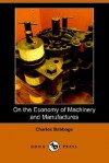 On the Economy of Machinery and Manufactures - Charles Babbage