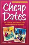 Cheap Dates: Fun, Creative, and Romantic Dates That Won't Break Your Budget - Steven Smith