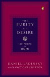 The Purity of Desire: 100 Poems of Rumi - Rumi, Daniel Ladinsky, Nancy Owen Barton