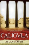 Caligula - Allan Massie