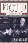 Freud: A Life for Our Time - Peter Gay