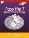 Pass the 7 - A Training Guide for the FINRA Series 7 Exam - Robert Walker, Linda Franklin