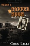 Under a Copper Moon - Greg Lilly