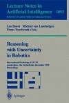 Reasoning with Uncertainty in Robotics: International Workshop, Rur '95, Amsterdam, the Netherlands, December 4-6, 1995. Proceedings - Leo Dorst, Michiel Van Lambalgen