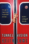 Tunnel Vision - Keith Lowe