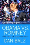 Obama vs. Romney: "The Take" on Election 2012 - Dan Balz