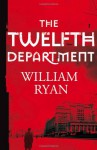 The Twelfth Department - William Ryan