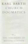 Church Dogmatics 4.4 The Doctrine of Reconciliation: The Christian Life (fragment): Baptism as the Foundation of Christian Life - Karl Barth, Thomas F. Torrance, Geoffrey William Bromiley