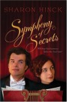 Symphony of Secrets: A Novel - Sharon Hinck