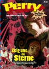 Perry - unser Mann im All 132: Zeig uns die Sterne: Perry Rhodan Comic (German Edition) - Kai Hirdt, Karl Nagel, Steven Bagatzky