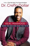 Stand Up and Be a Man: Discovering the Secret of Real Manhood - Creflo A. Dollar