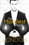 The Hardest Part - Heather London