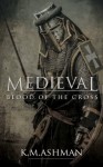 Medieval - Blood of the Cross - Kevin Ashman