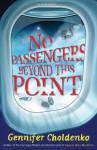 No Passengers Beyond This Point. by Gennifer Choldenko - Gennifer Choldenko