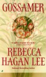 Gossamer - Rebecca Hagan Lee