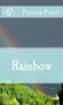 Rainbow - Patricia Potter