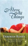 Above All Things - Deborah Raney