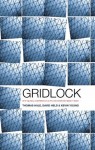 Gridlock: Why Global Cooperation is Failing when We Need It Most - Thomas Hale, David Held, Kevin Young