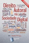 Direito Autoral Na Sociedade Digital - Alexandre Pires Vieira