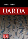 Uarda (Kommentiert) (German Edition) - Georg Ebers