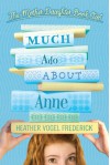 Much Ado About Anne - Heather Vogel Frederick