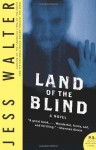 Land of the Blind - Jess Walter