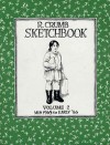 R. Crumb Sketchbook, Volume 2: Mid 1965 to Early '66 - Robert Crumb