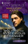 Solving the Mysterious Stranger - Mallory Kane