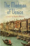 The Madman of Venice - Sophie Masson