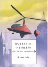 A noi vivi - Robert A. Heinlein