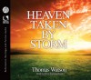 Heaven Taken By Storm - Thomas Watson, Carolyn Nystrom, David Cochran Heath