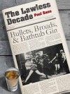 The Lawless Decade: Bullets, Broads and Bathtub Gin - Paul Sann, Howard V. Sann