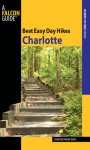 Best Easy Day Hikes Charlotte (Best Easy Day Hikes Series) - Jennifer Pharr Davis